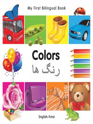 cover image of My First Bilingual Book–Colors (English–Farsi)